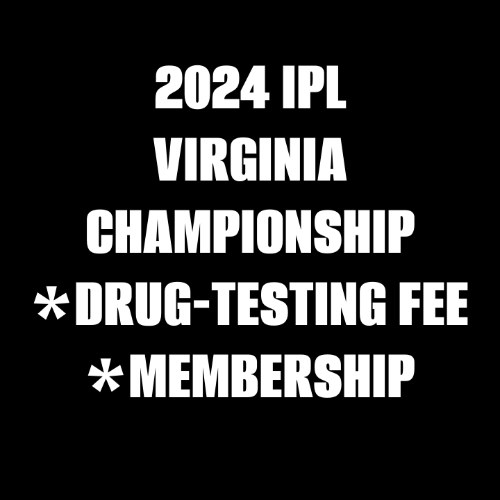 2024 IPL VIRGINIA CHAMPIONSHIP - MEMBERSHIP | DRUG TESTING