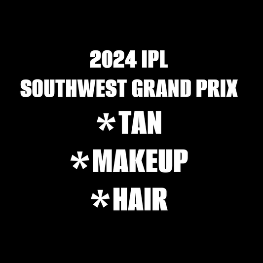 2024 9TH ANNUAL IPL SOUTHWEST GRAND PRIX - TAN | MAKEUP | HAIR